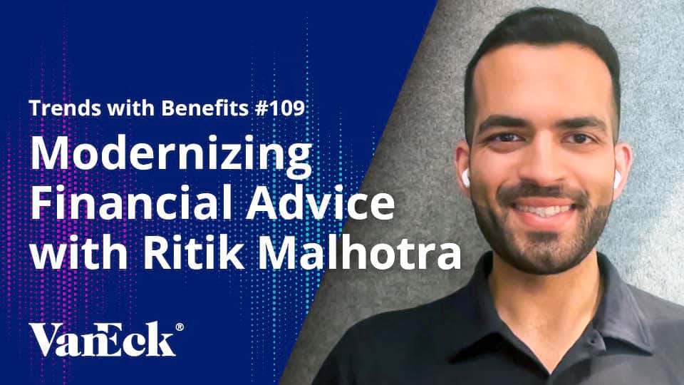 Trends with Benefits #109: Modernizing Financial Advice with Ritik Malhotra