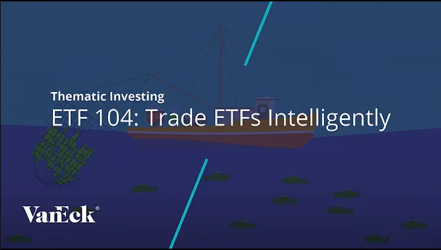 Watch Video - ETF 104: Trade ETFs Intelligently