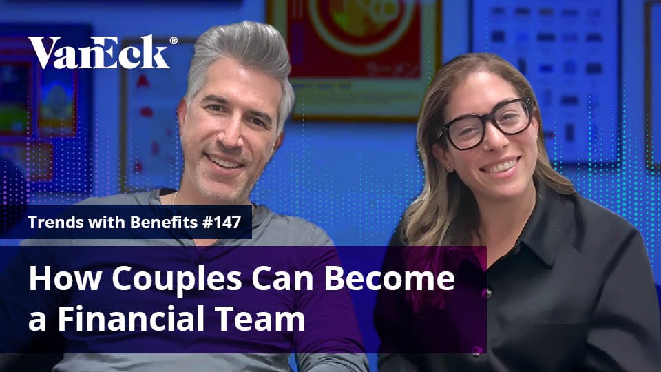 Trends with Benefits #147: How Couples Can Become a Financial Team